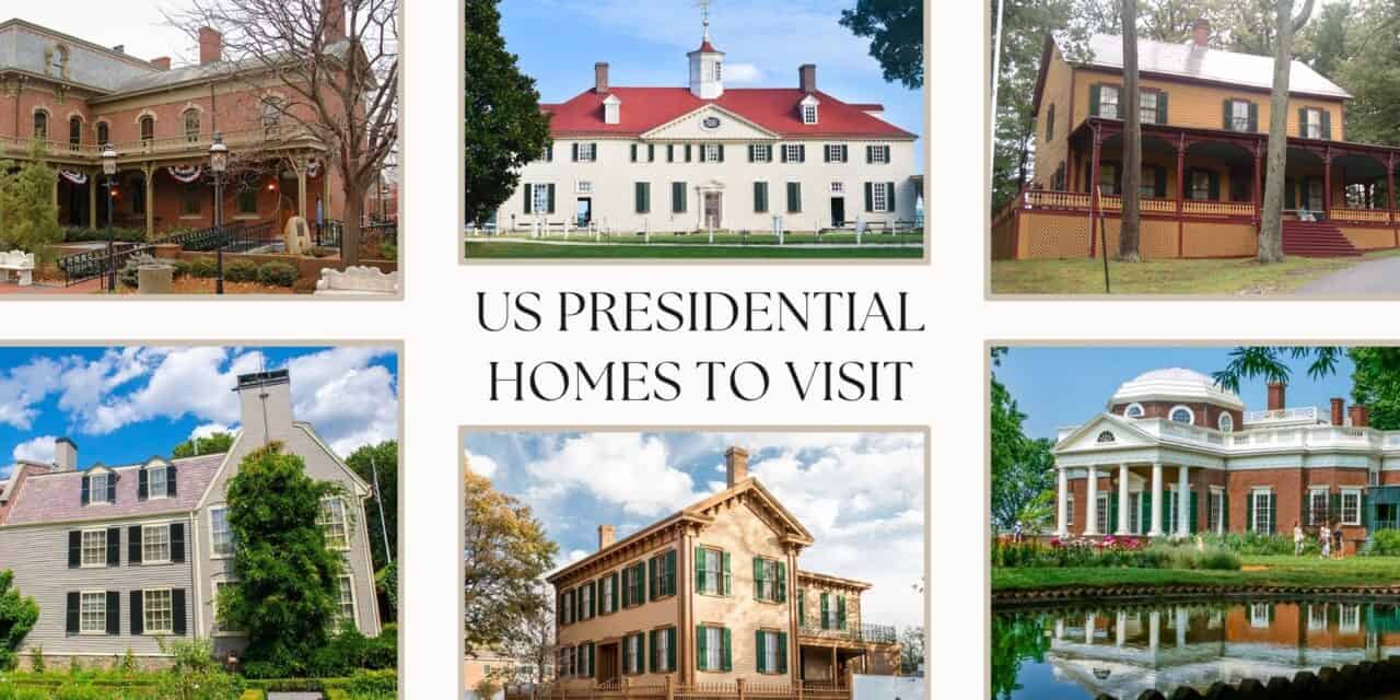 Six US Presidential Homes To Visit