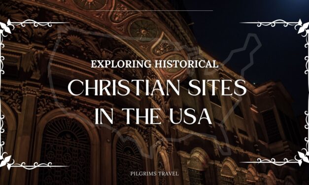Exploring Historical Christian Sites in the USA