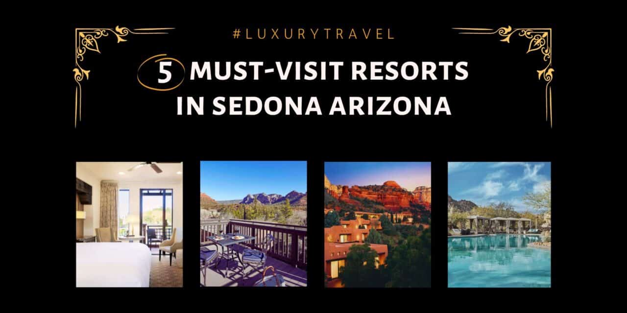 Luxury Awaits Your Mind and Body in Sedona Arizona