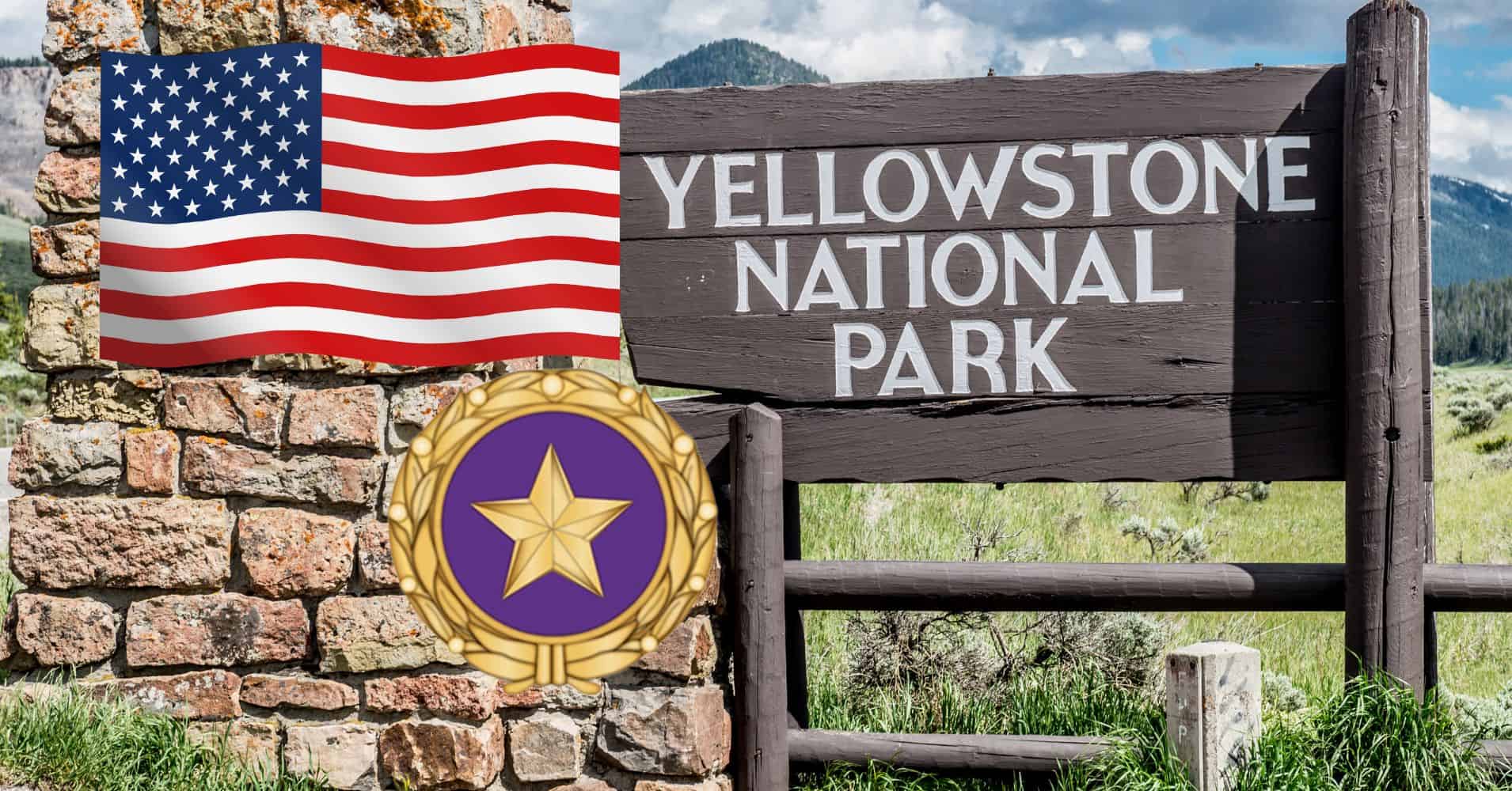 A Yellowstone National Park sign proudly displaying an American flag, honoring our brave military veterans.